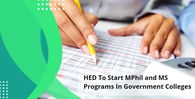 HED To Start MPhil and MS Programs In Government Colleges 2022