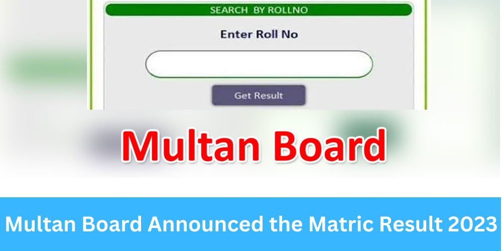 Multan Board Announced the Matric Result 2023 Check Your Result Ilm